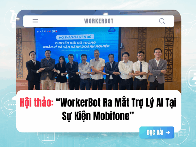 WorkerBot Ra Mắt Trợ Lý AI Tại Sự Kiện Mobifone